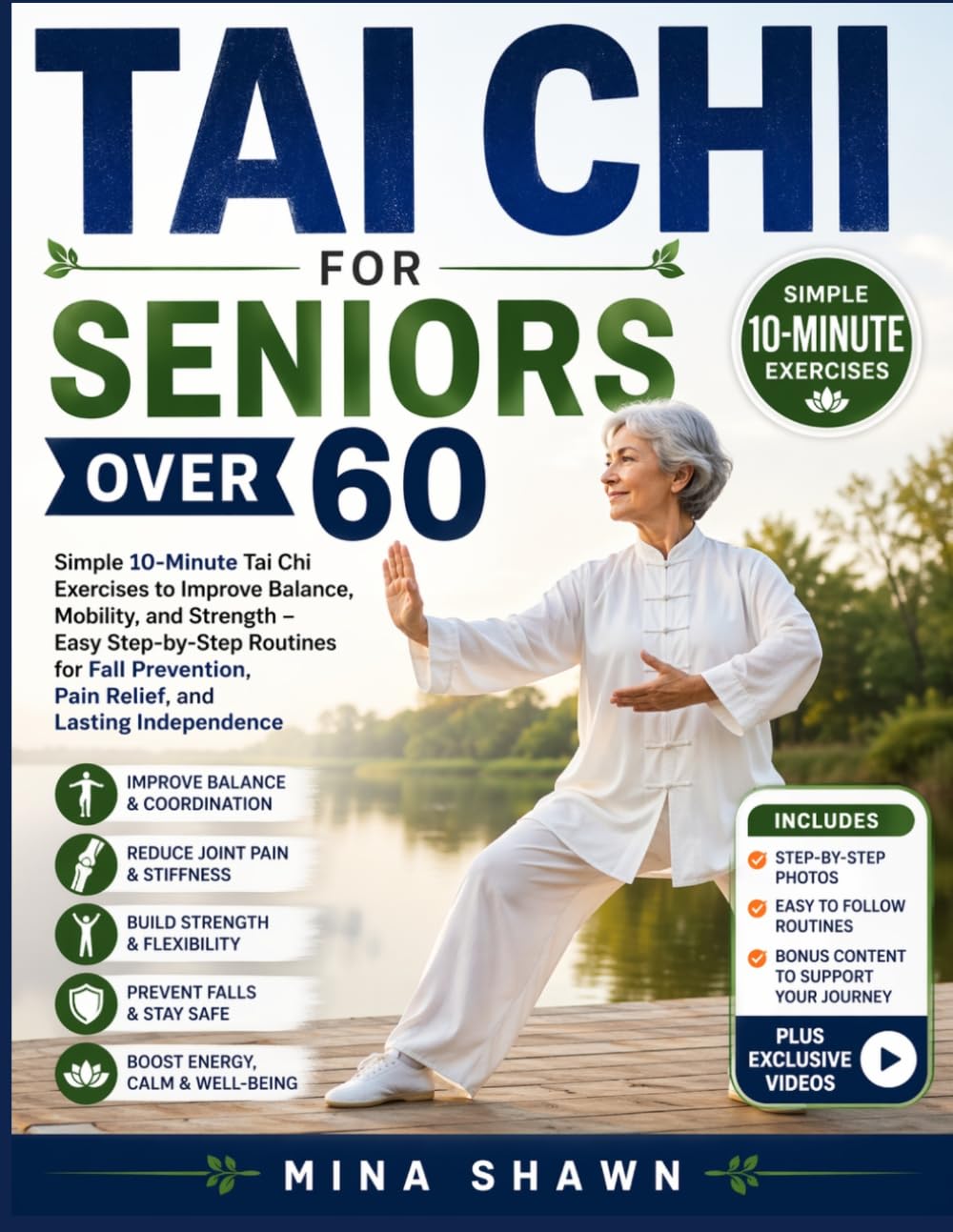 TAI CHI FOR SENIORS OVER 60: Simple 10-Minute Tai Chi Exercises to Improve Balance, Mobility, and Strength – Easy Step-by-Step Routines for Fall Prevention, Pain Relief, and Lasting Independence