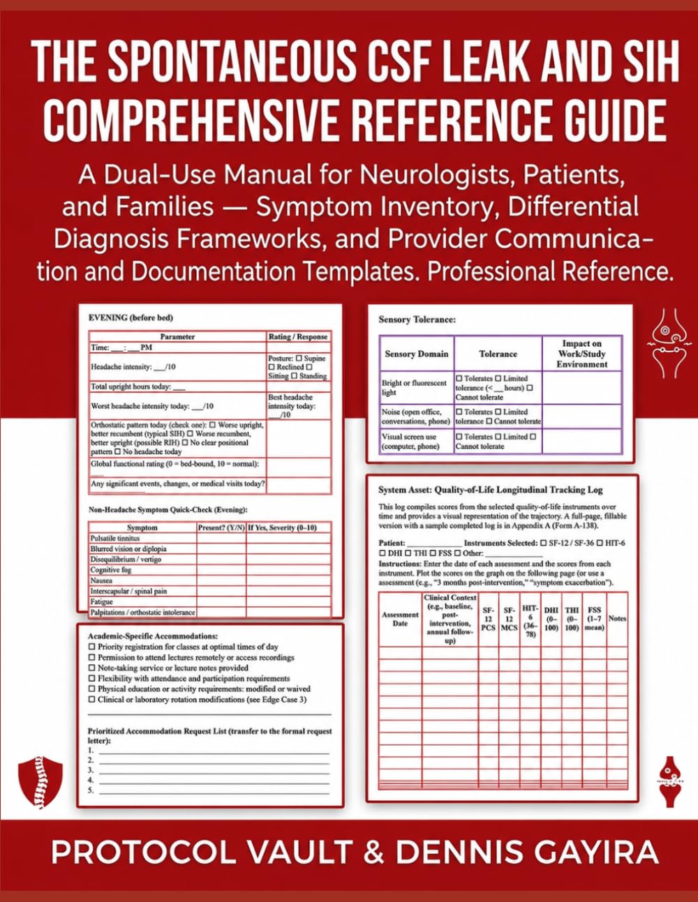 The Spontaneous CSF Leak and SIH Comprehensive Reference Guide: A Dual-Use Manual for Neurologists, Patients, and Families — Symptom Inventory, ... & Integrative Medicine Desk References)