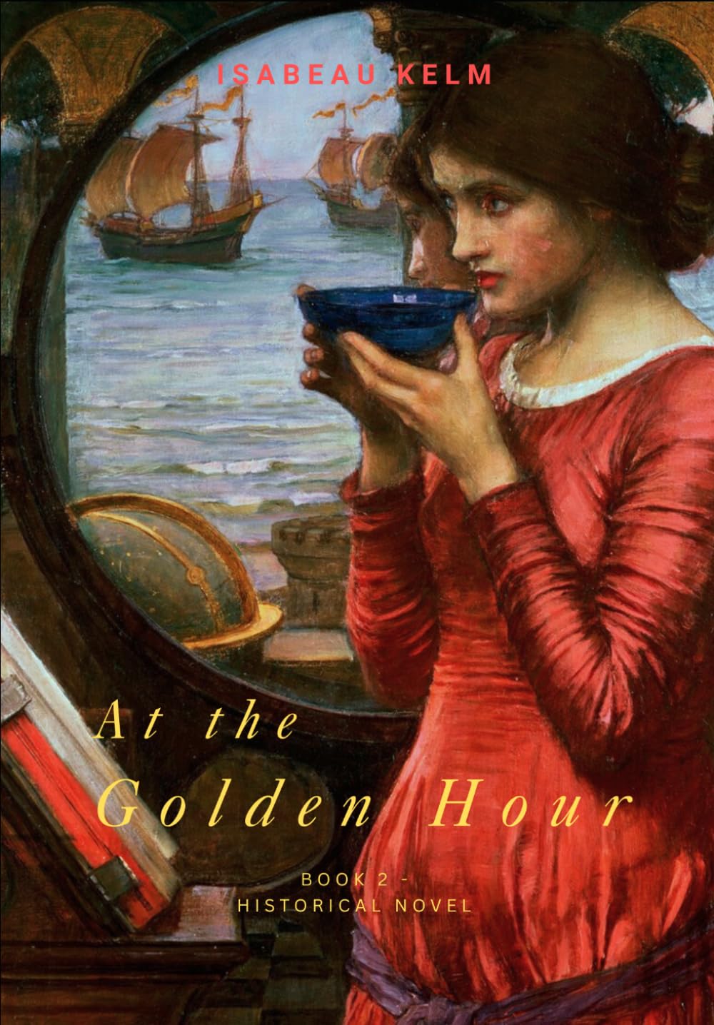 At the Golden Hour - Historical Novel: Book 2