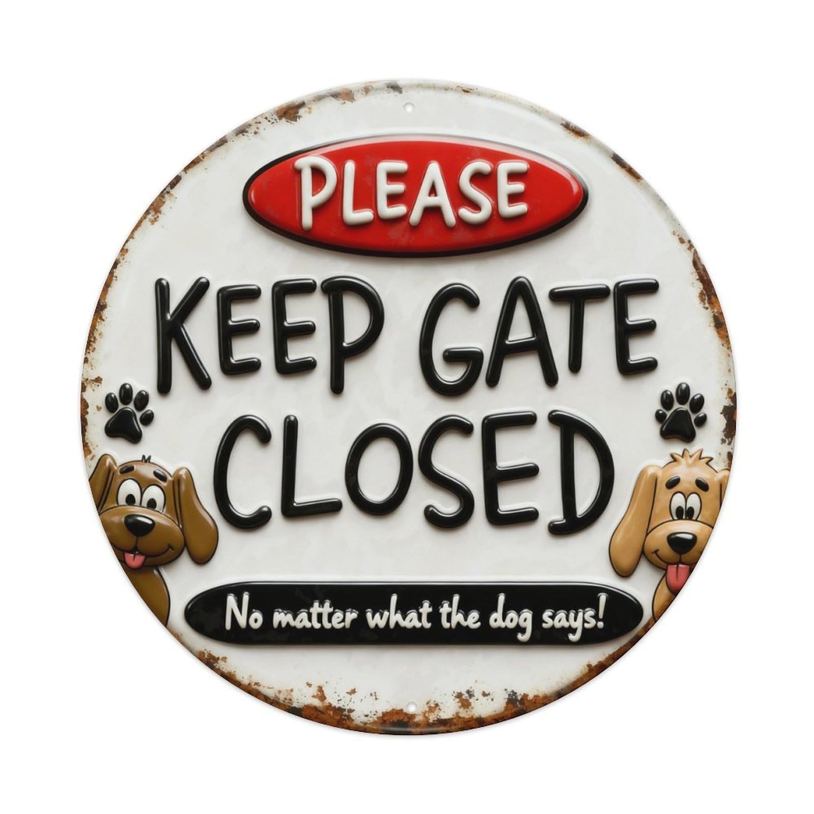 Please Keep Gate Closed Dog Round Metal Tin Sign Vintage Wall Decor, Bar Garage Cafe Kitchen Home Wall Art Poster 8x8inches