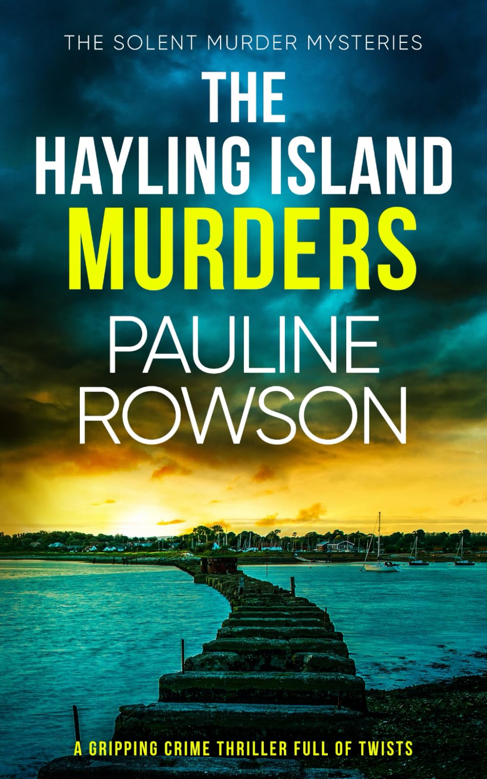 THE HAYLING ISLAND MURDERS a gripping crime thriller full of twists (Solent Murder Mystery)