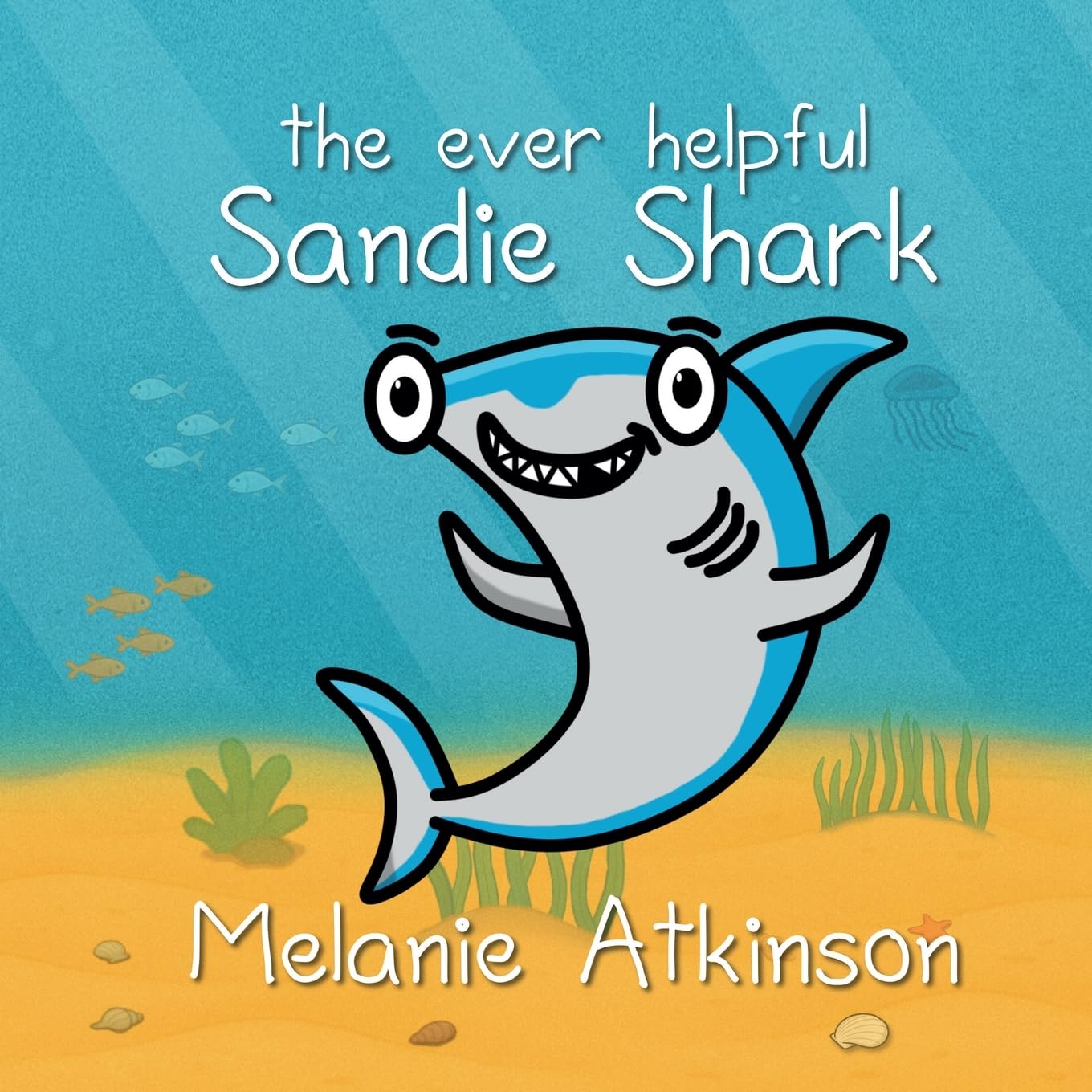 the ever helpful Sandie Shark: Sandie Shark likes to help, but sometimes her help causes more problems than it solves. (On The Reef)