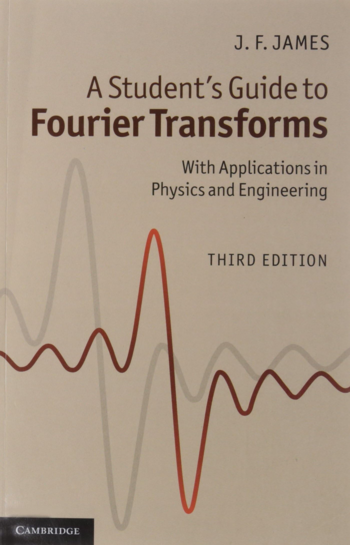 A Student's Guide to Fourier Transforms South Asian Edition: With Applications in Physics and Engineering