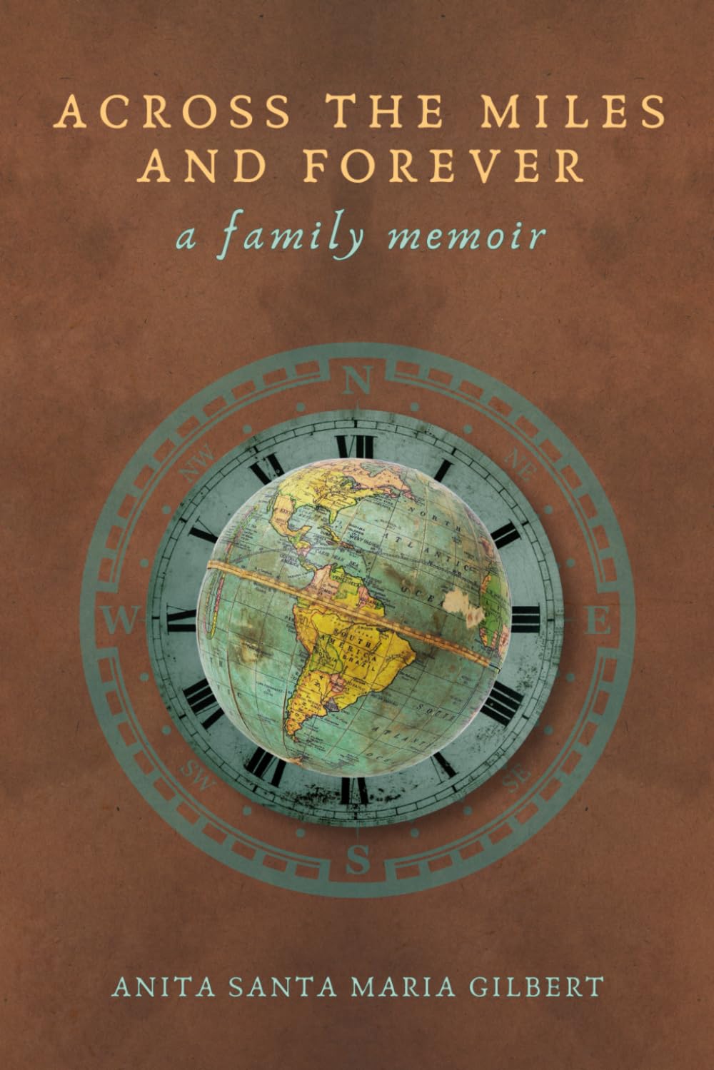 Across the Miles and Forever: A Family Memoir