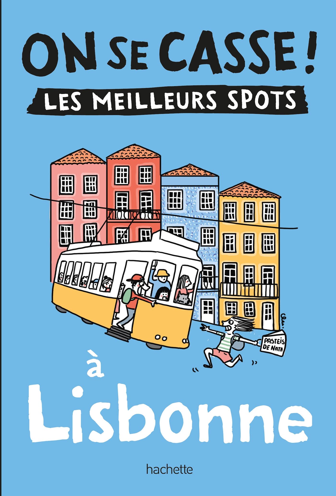 On se casse ! Les meilleurs spots à Lisbonne