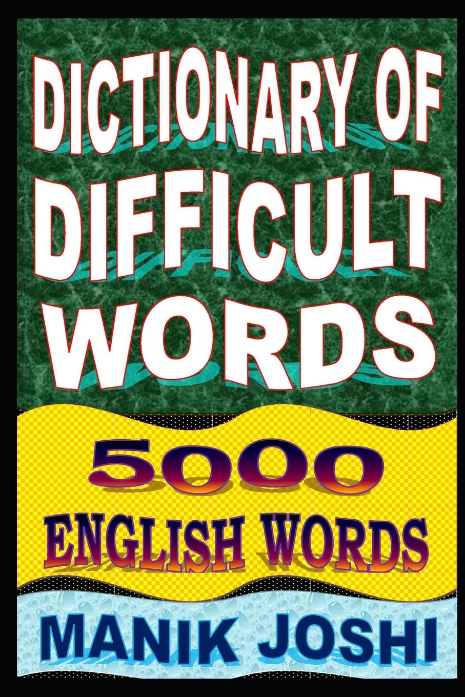 Dictionary of Difficult Words: 5000 English Words (English Word Power)