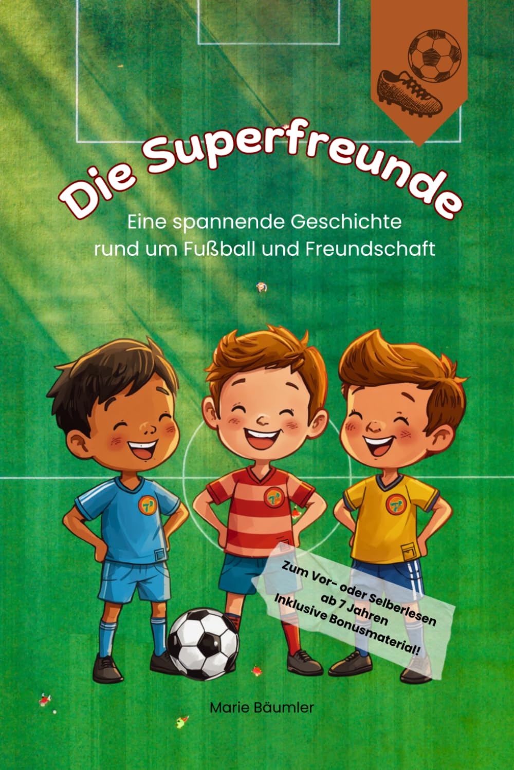 Die Superfreunde: Eine spannende Geschichte rund um Fußball und Freundschaft