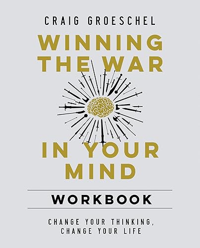 Winning the War in Your Mind Workbook: Change Your Thinking, Change Your Life