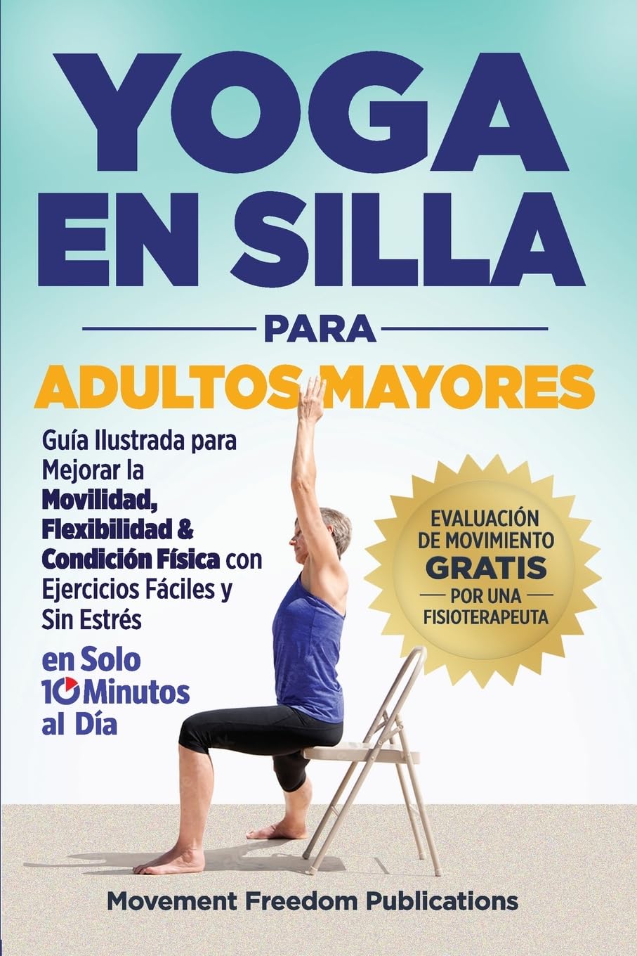 Movement Freedom Publications Yoga En Silla Para Adultos Mayores, Ratgeber Von