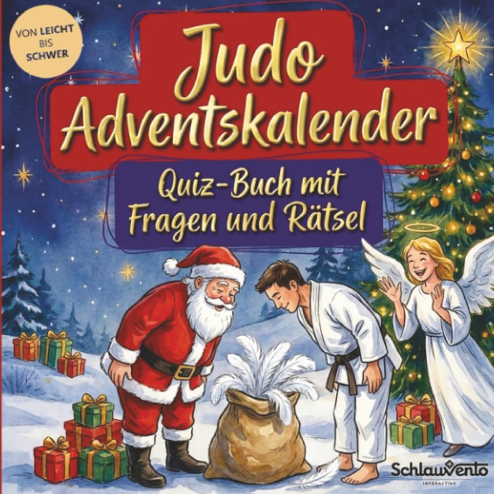 Judo-Adventskalender: Quiz-Buch mit Fragen und Rätsel: Wissens-Adventskalender ohne Schokolade – 24 Rätsel für Judoka – Das perfekte Geschenk zur Weihnachtszeit