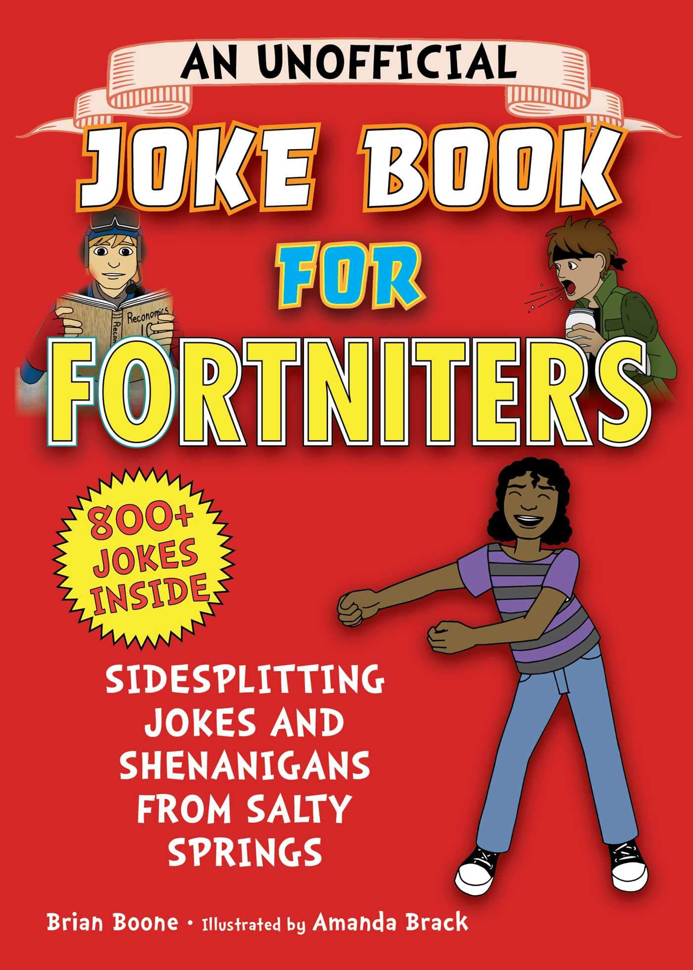 An Unofficial Joke Book for Fortniters: Sidesplitting Jokes and Shenanigans from Salty Springs (Volume 1) (Unofficial Joke Books for Fortniters)