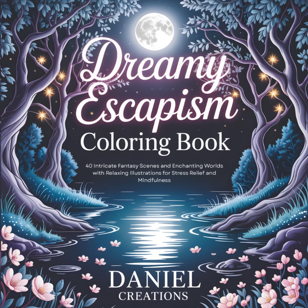Dreamy Escapism Coloring Book: 40 Intricate Fantasy Scenes and Enchanting Worlds with Relaxing Illustrations for Stress Relief and Mindfulness