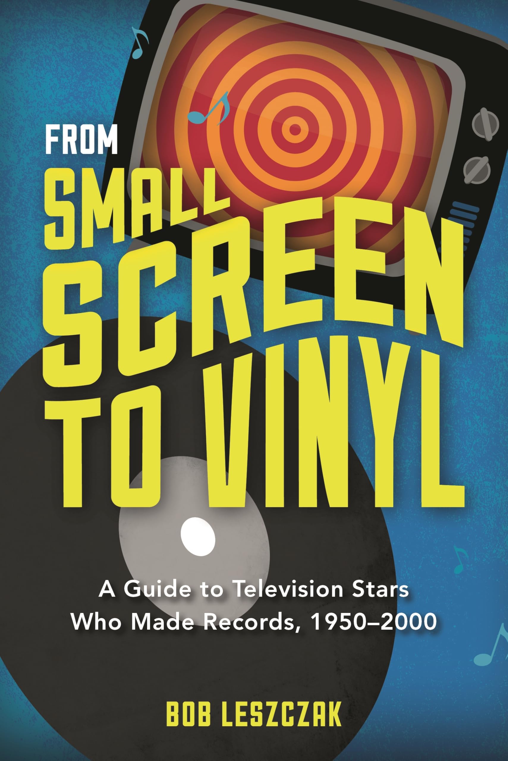 Stars de télévision et disques vinyles guide discographie 1950-2000