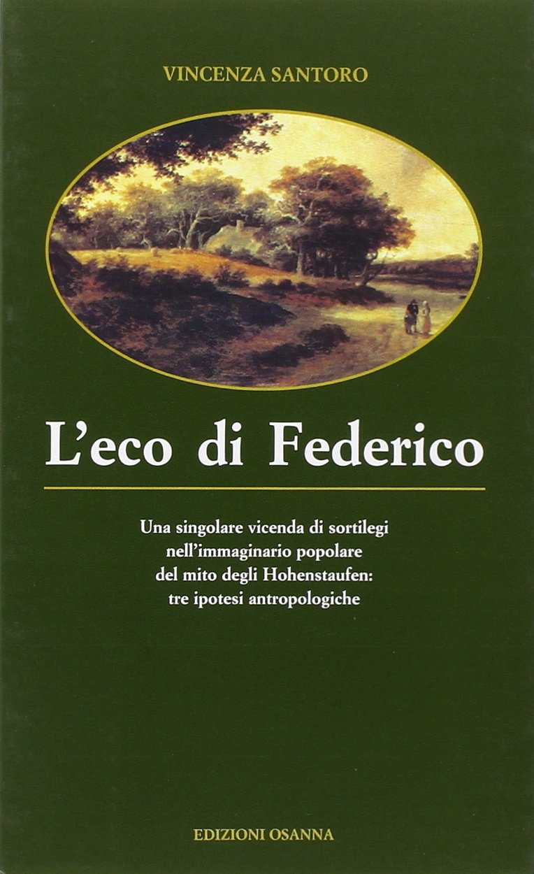 L'eco di Federico. Una singolare vicenda di sortilegi nell'immaginario