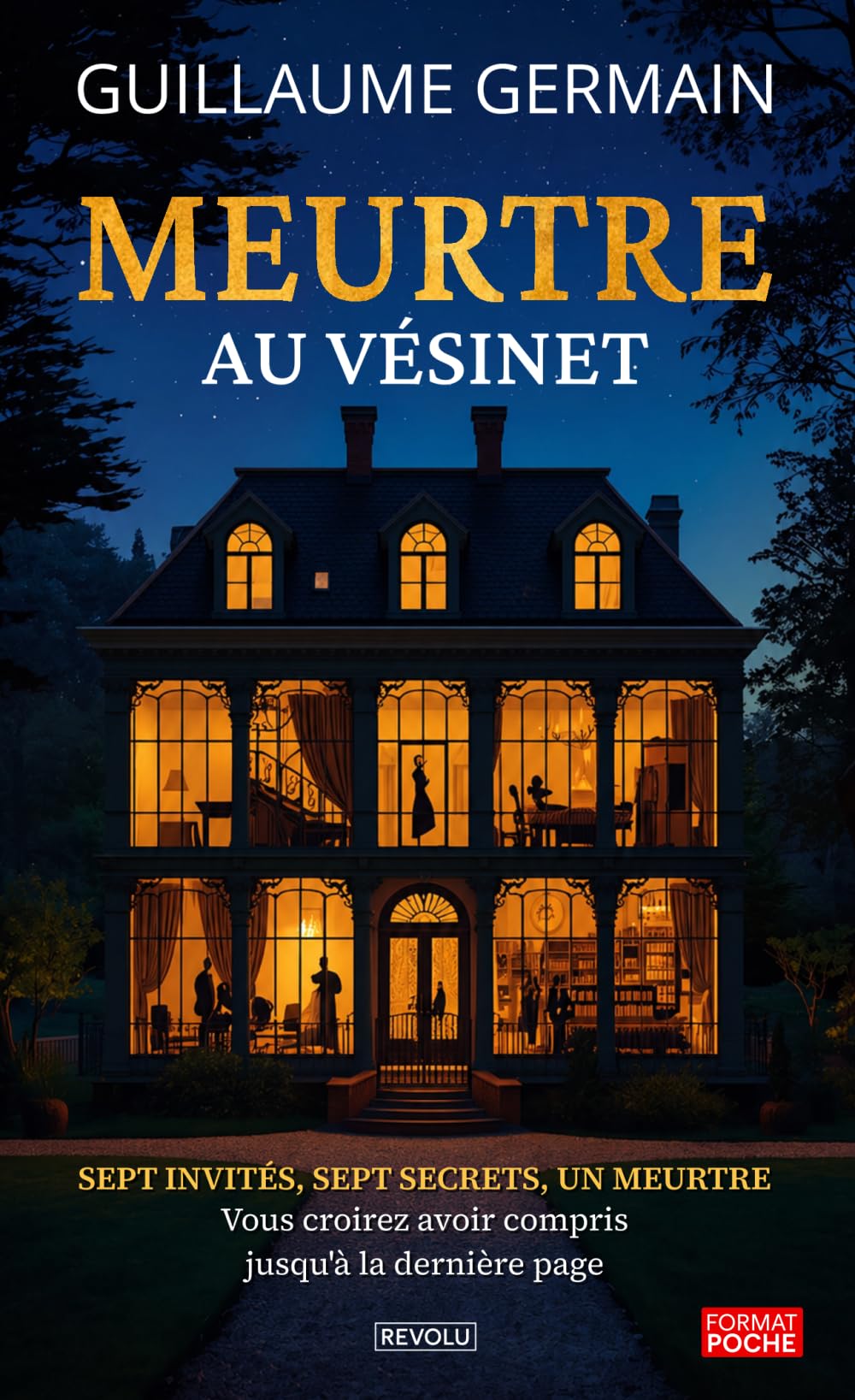 Meurtre au Vésinet: Sept invités, sept secrets, un meurtre — vous croirez avoir compris jusqu'à la dernière page