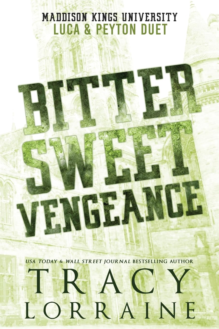 Bitter Sweet Vengeance: Luca & Peyton's Duet: Luca & Peyton Duet (Maddison Kings University Collections)