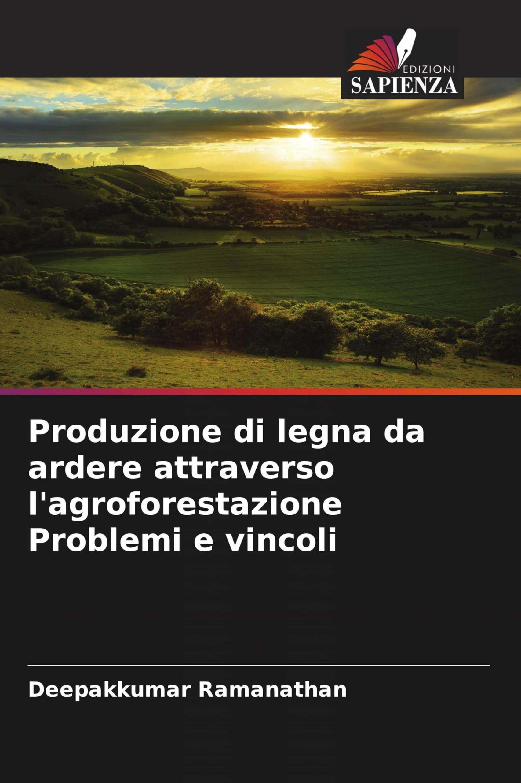 Produzione di legna da ardere attraverso l'agroforestazione Problemi e vincoli