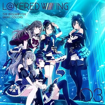 The Idolm Ster Shiny Colors L Yered Wing 03 Amazon Com Music