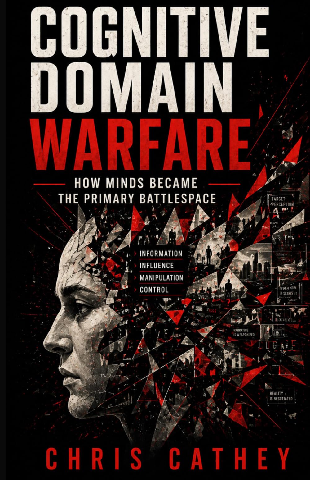 Cognitive Domain Warfare: How Minds Became the Primary Battlespace
