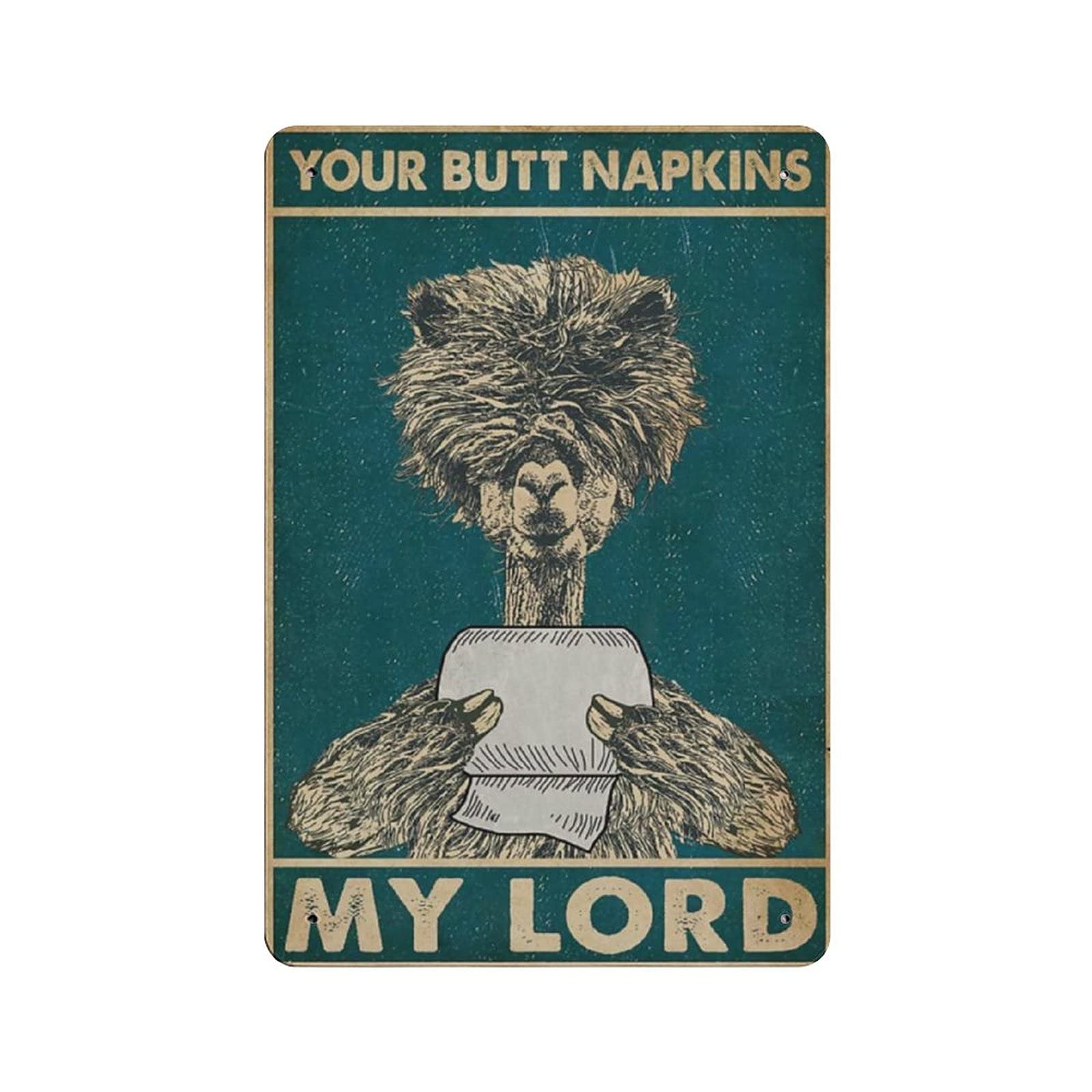 Dreacoss Your Butt Napkins My Lord Alpaca Tin Signs, Alpaca Lover Gift, Animal Retro Funny Metal Sign Vintage Poster Wall Art for Kitchen Garden Bathroom Farm Home Coffee Decor Tin Sign, 8x12 inches