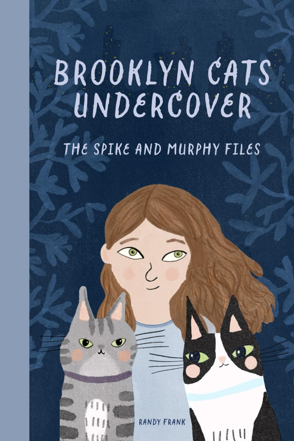Brooklyn Cats Undercover: The Spike and Murphy Files