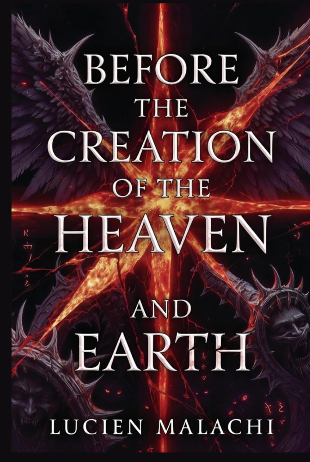 BEFORE THE CREATION OF THE HEAVEN AND EARTH (The Silence Cycle Series)