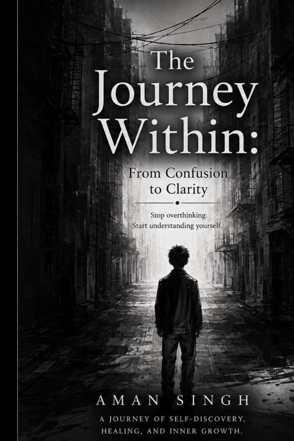 The Journey Within: From Confusion to Clarity