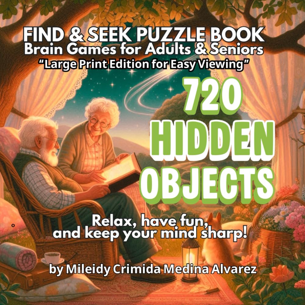720 Hidden-Objects • Seek & Find Puzzle Book | Brain Games for Adults & Seniors: Easy-to-See High Contrast Images | Fun Brain Games for Elderly, Dementia & Alzheimer’s Activities