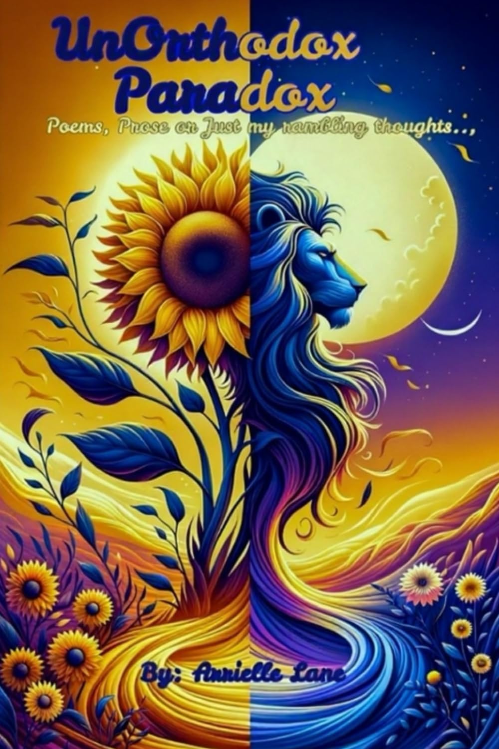 Unorthodox Paradox: Poems, Prose or Just My Rambling Thought...      Paperback – November 24, 2025