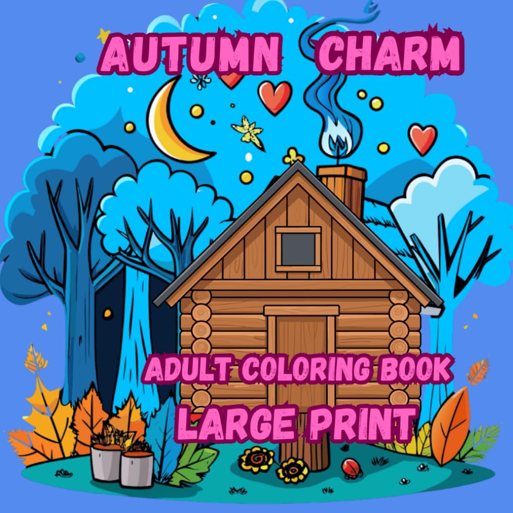 Autumn Charm: Adult Coloring Book Bold Easy Relaxation (Autumn Charm Cuties)