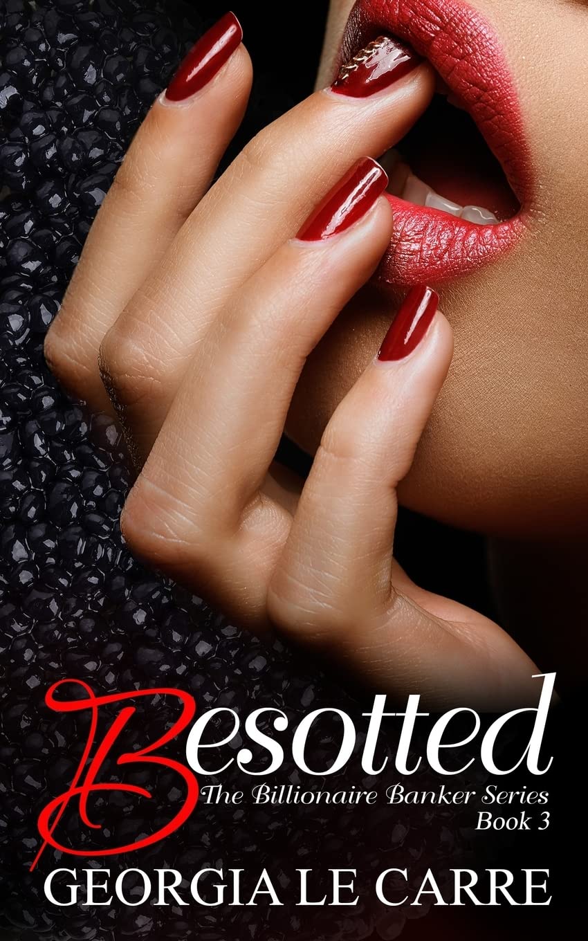 Besotted: Volume 3 (The Billionaire Banker Series)