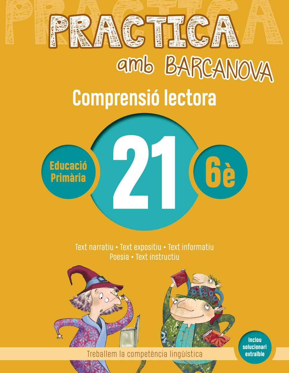 Practica amb Barcanova 21. Comprensió lectora: Text narratiu. Text expositiu. Text informatiu.Poesia. Test instructiu (Quaderns) Practica amb Barcanova 13. Comprensió lectora: Text narratiu. Text expositiu. Descripcions. Poesia. Notícia (Quaderns)