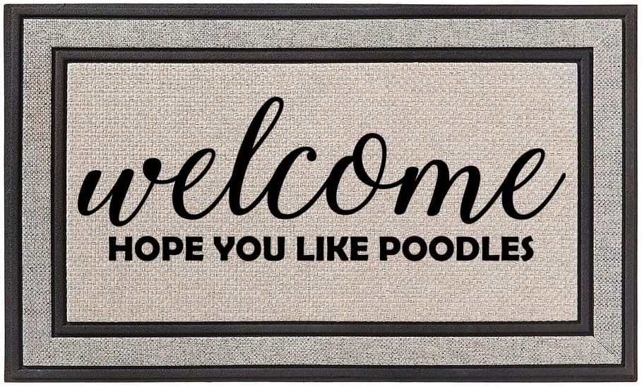 Outdoor Indoor Doormat 18 x 30 Gray/Beige/Black Rubber Backed Door Mat Welcome Hope You Like Poodles