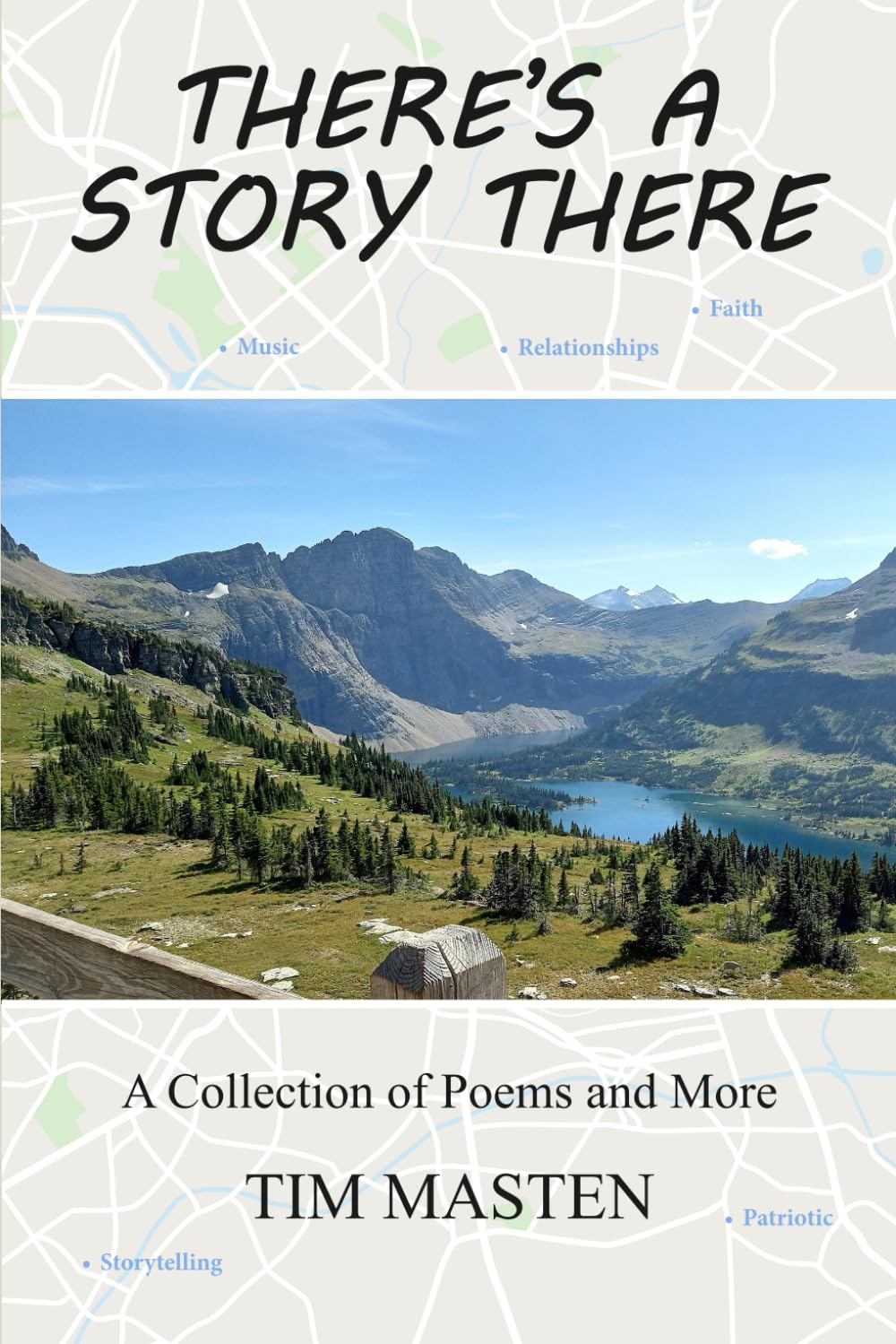 There's A Story There: A Collection of Poems and More