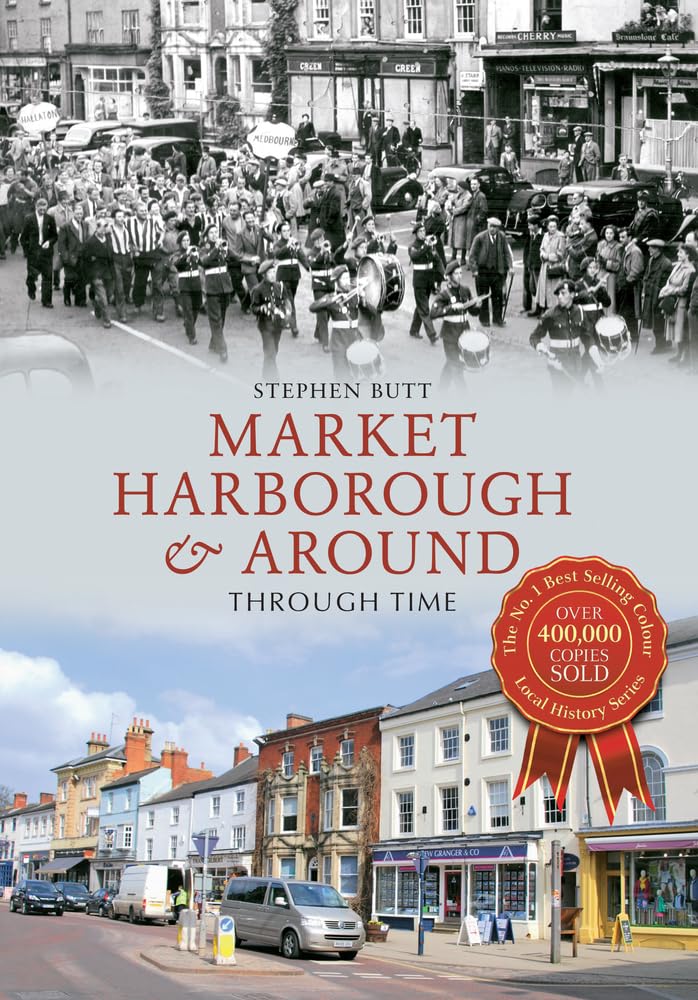 Market Harborough and Around Through Time. Butt 9781445615233 Free Shipping**