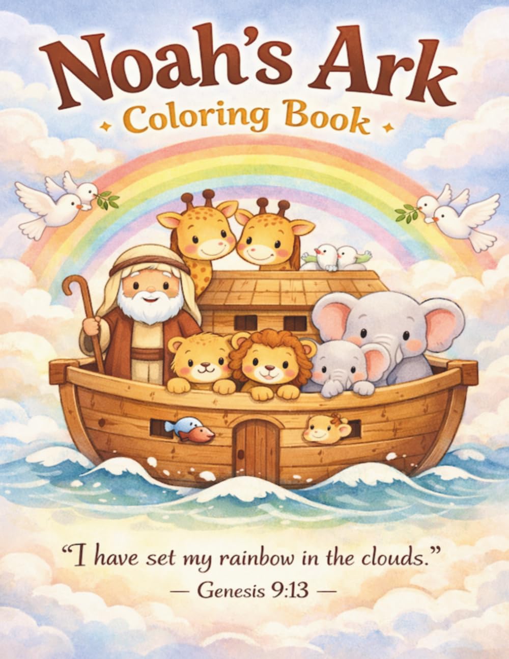 Noah’s Ark Coloring Book: Christian Coloring Book with Bible Verses, Cute Animals, and Faith-Based Designs