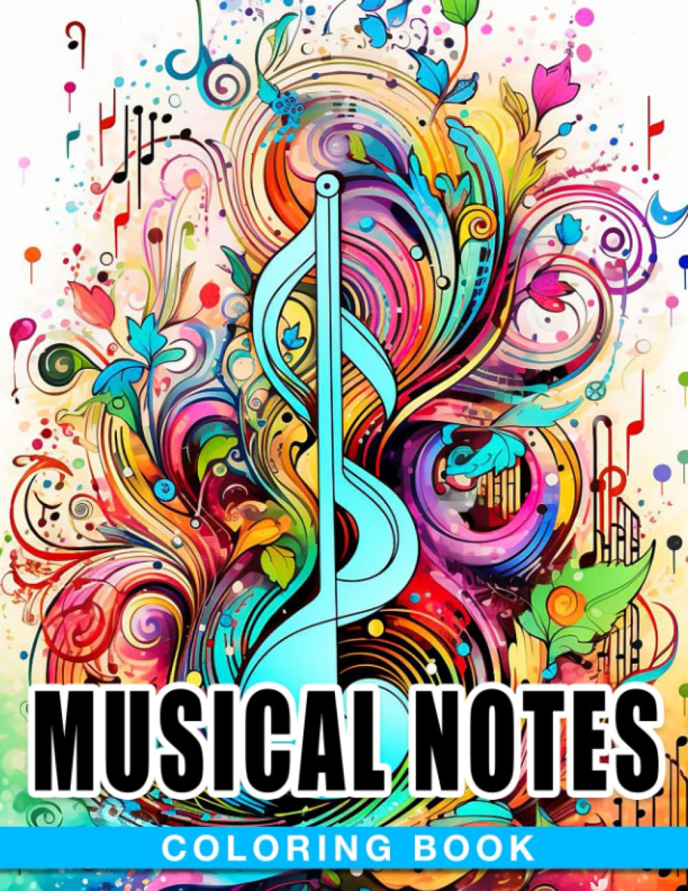 Musical Notes Coloring Book: Stunning Coloring Pages For Teens, Adults To Have Fun And Relax | Ideal Gift For Special Occasions
