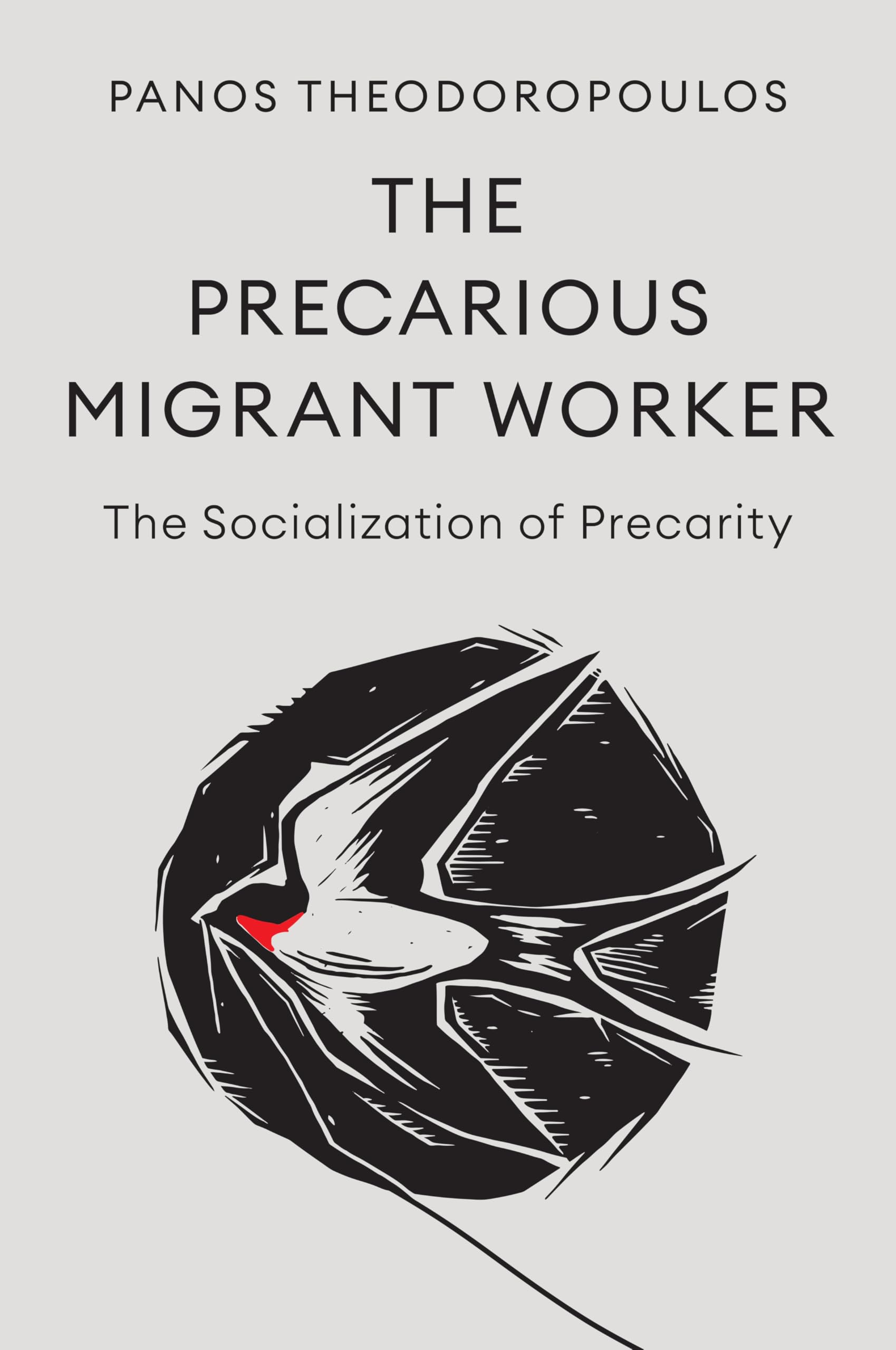The Precarious Migrant Worker by Panos Theodoropoulos (Paperback Book)
