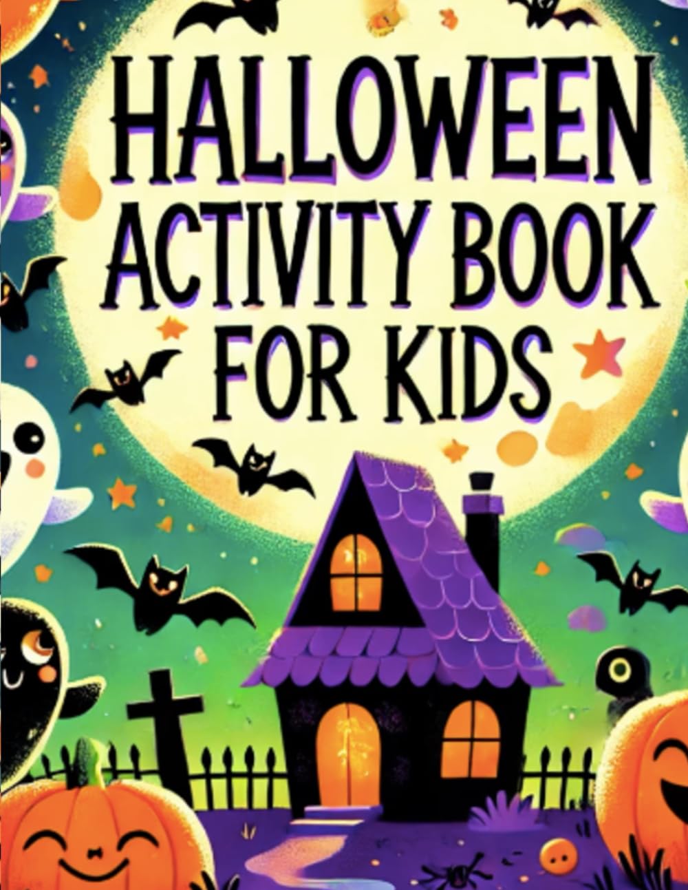 Halloween Activity Book for kids: Get ready for a spook-tacular adventure with our Halloween Activity Book for Kids! Designed for children ages 4-8