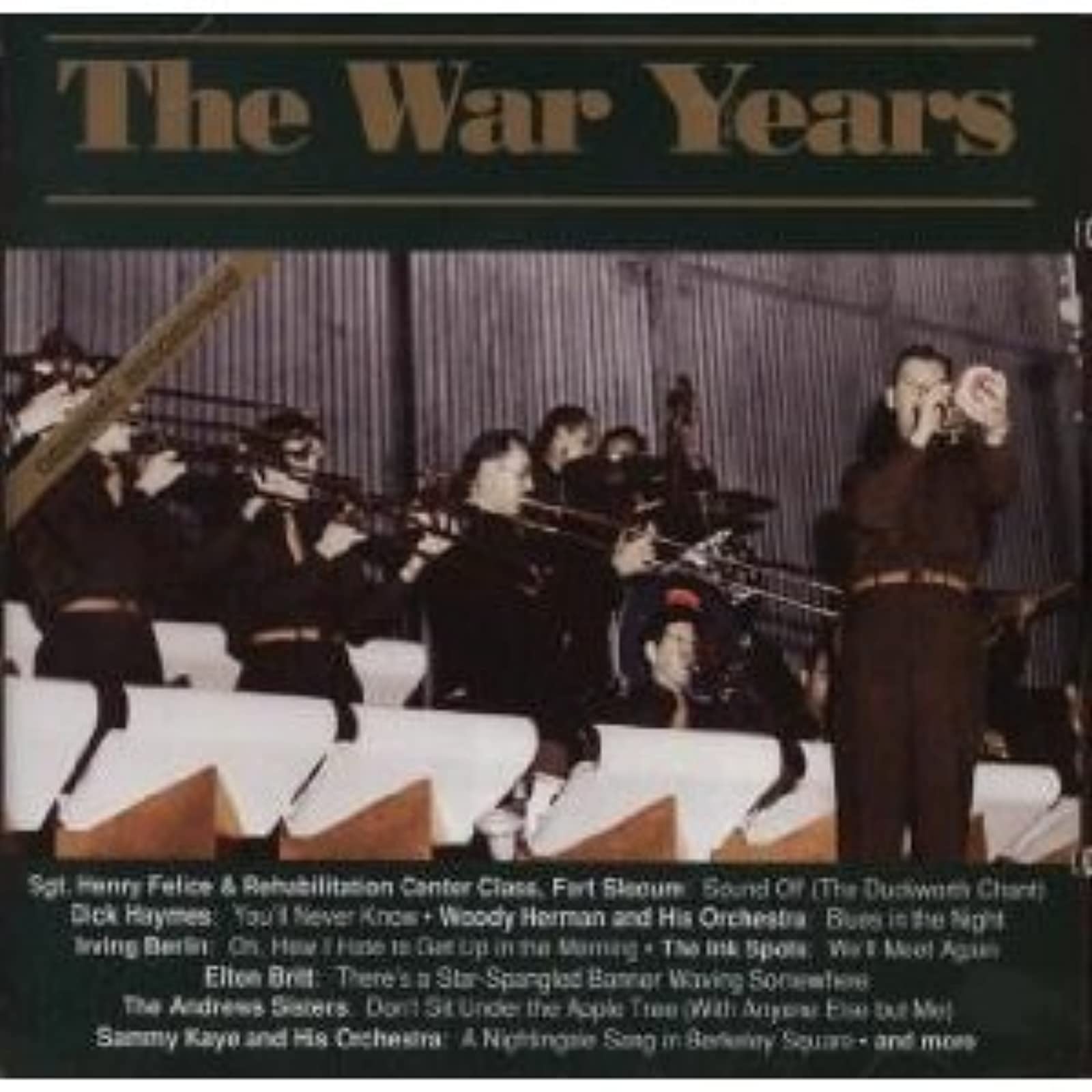 The War Years [Audio CD] Fort Slocum Sgt. Henry Felice & Rehabilitation Center Class
