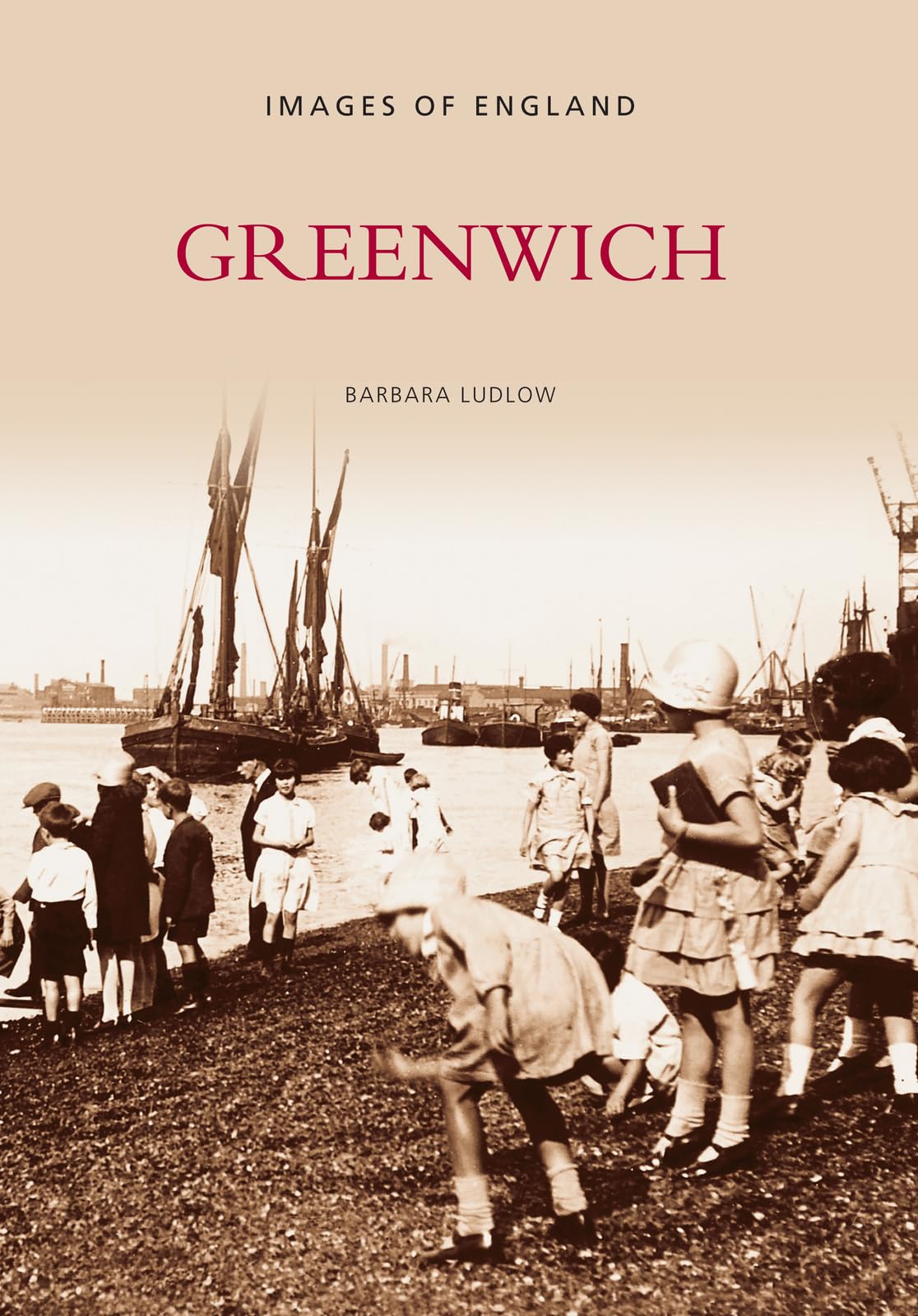 Greenwich in Old Photographs (Images of England) - Ludlow, Barbara