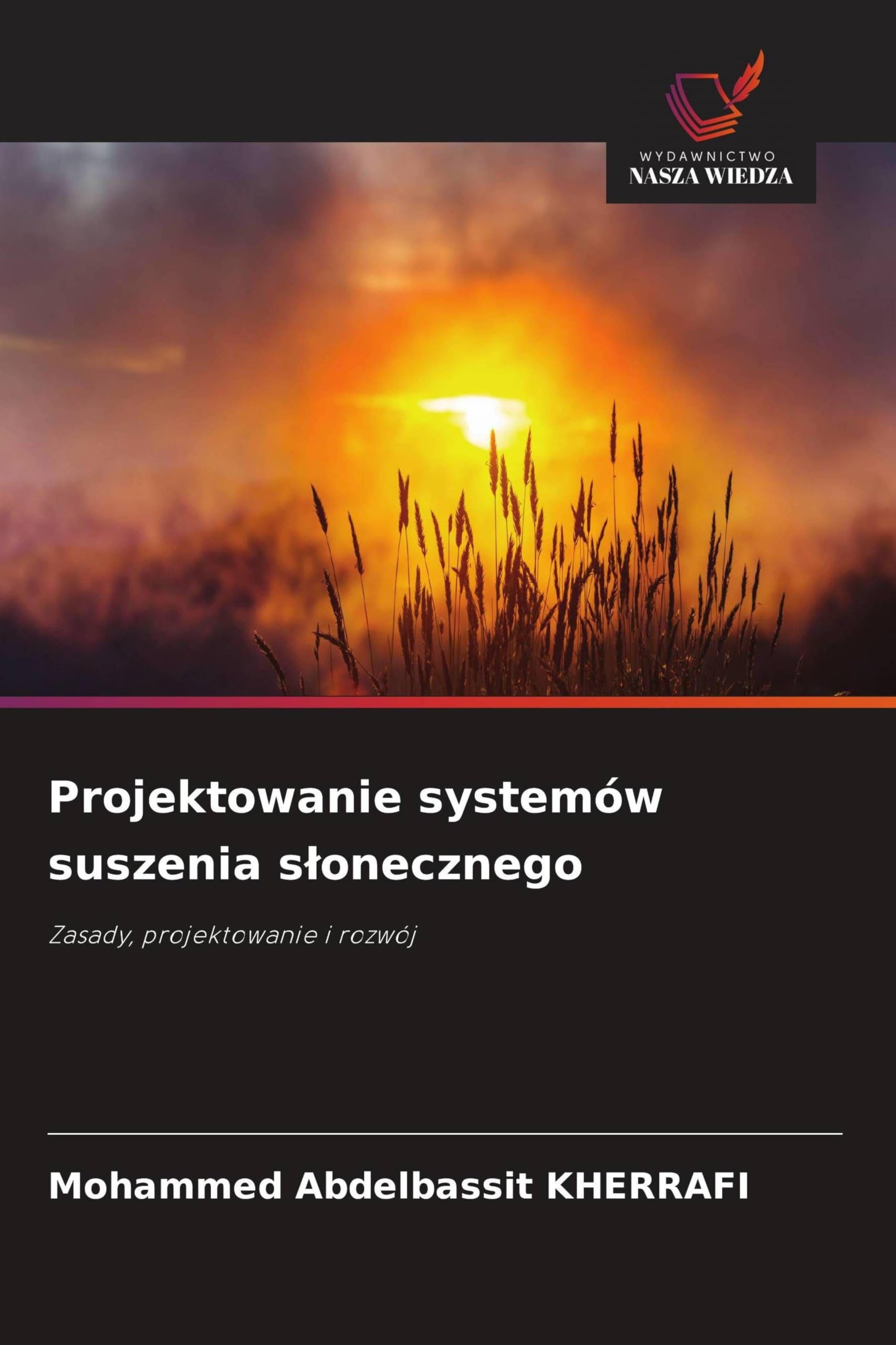 Projektowanie systemów suszenia s¿onecznego: Zasady, projektowanie i rozwój