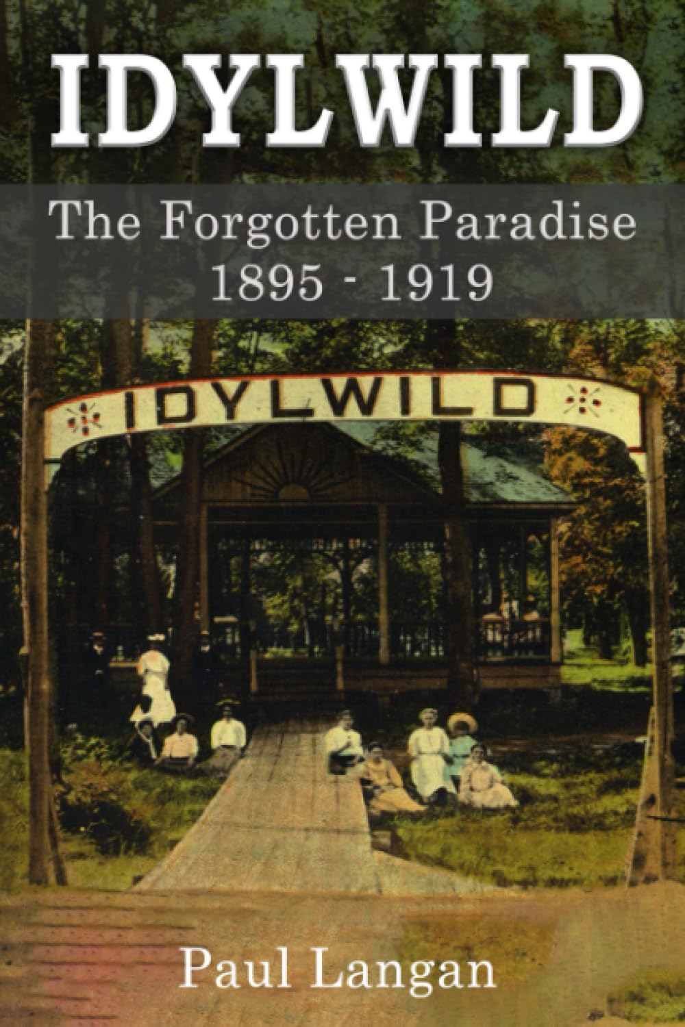 Idylwild Park The Paradise 18951919 (in colour) Langan