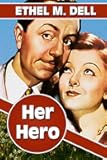 Her Hero by Ethel M. Dell (Super Large Print)