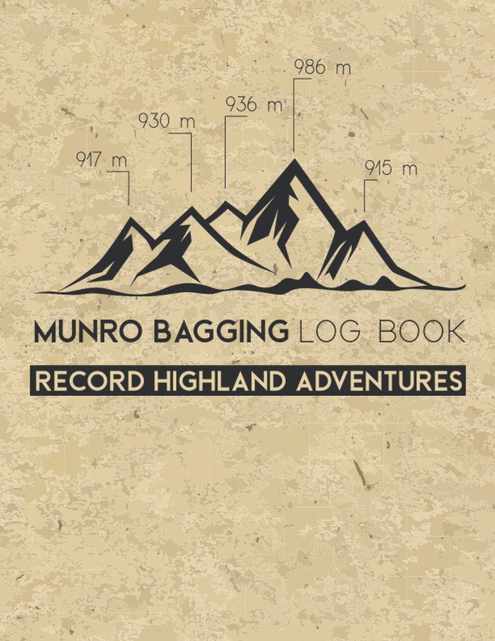 Munro Bagging Log Book: Gift for Munro Baggers, Walkers, Hikers Track 283 Scottish Mountain Walking Adventures
