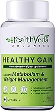 Health Veda Organics Healthy Gain 120 Tablets | A Herbal Weight Gainer | Help to Improve Metabolism, Digestion, Appetite, Weight Gain & Mass Muscle Growth for Both Men and Women