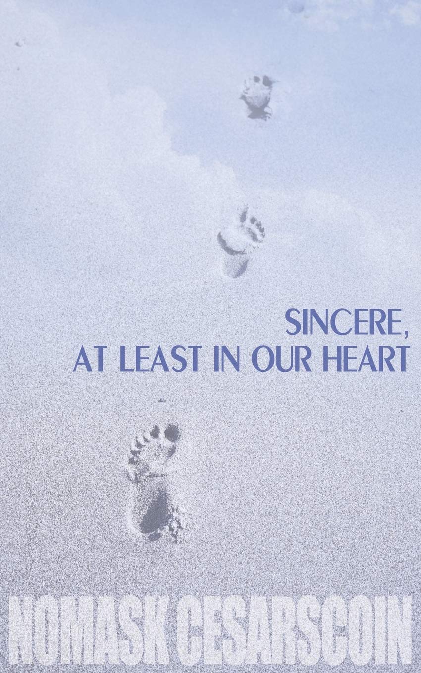 Sincere, at Least in Our Heart