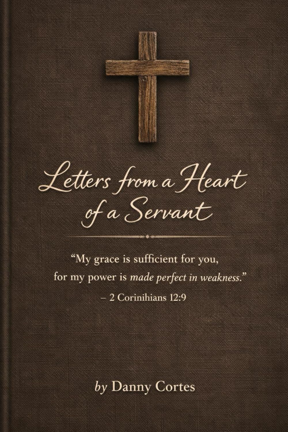 Letters from a Heart of a Servant: A Devotional Journey of Humility, Healing, & Kingdom Living