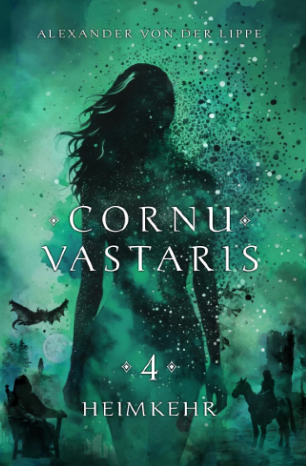 Cornu Vastaris 4 - Heimkehr: Band 4 des vierteiligen Romans. Packende Fantasy über das Schicksal der Grenzlande und die Reise einer ungewöhnlichen Heldengruppe.
