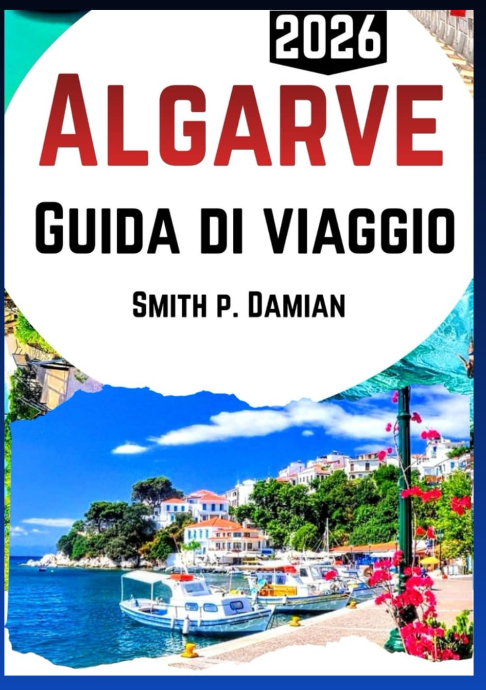 Algarve Guida di viaggio 2026: Scopri spiagge nascoste, sentieri panoramici e avventure locali, consigli sul budget e altro ancora